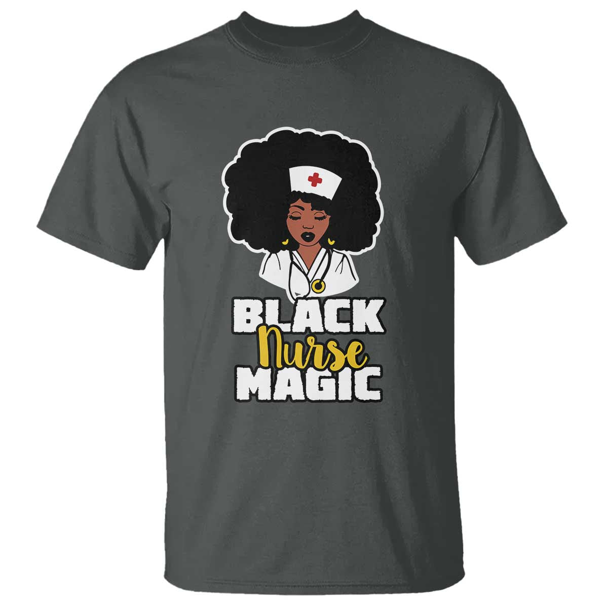 Black Nurse Magic T Shirt Afro Melanin RN Nursing Woman