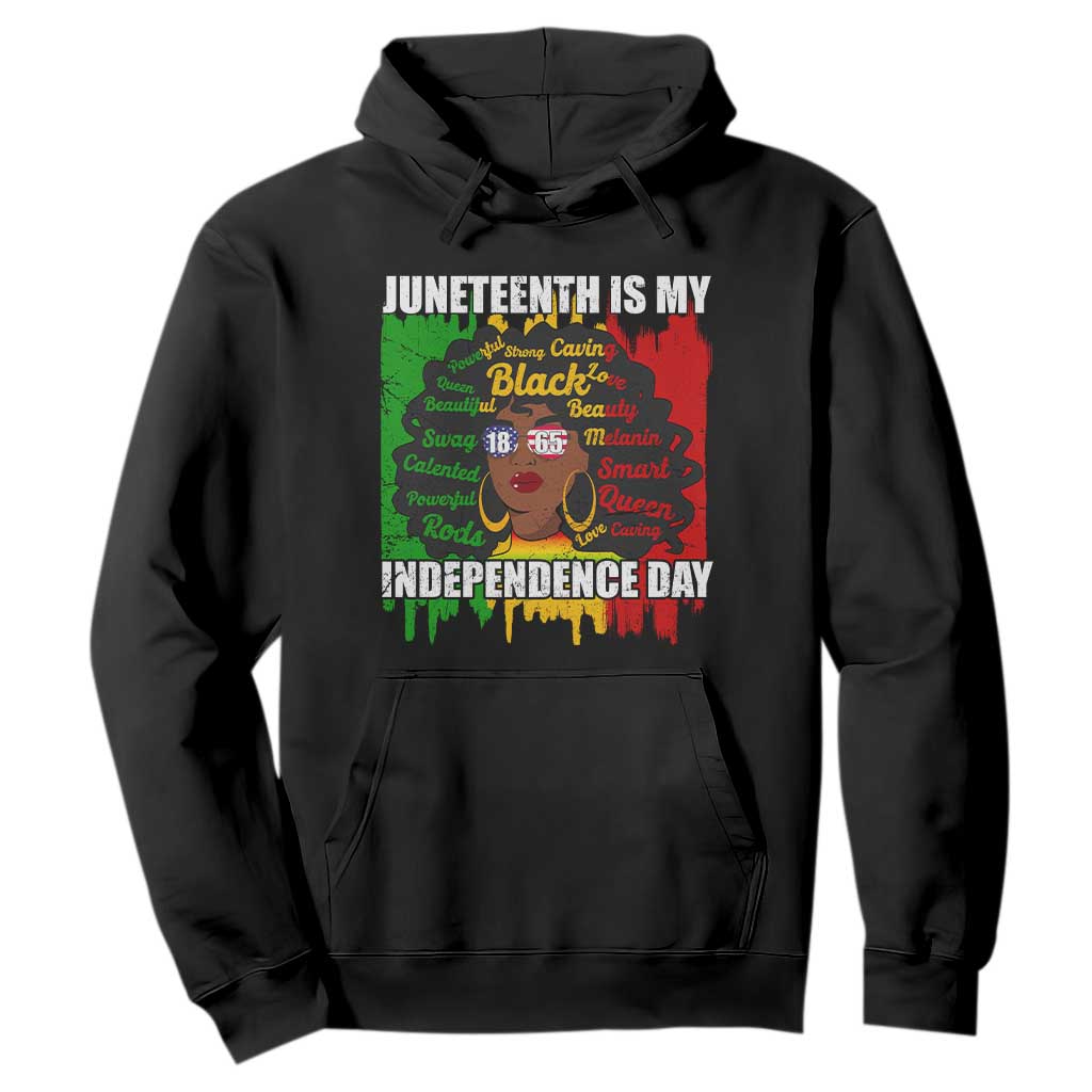 Juneteenth Is My Independence Day Hoodie Since 1865 African American Woman