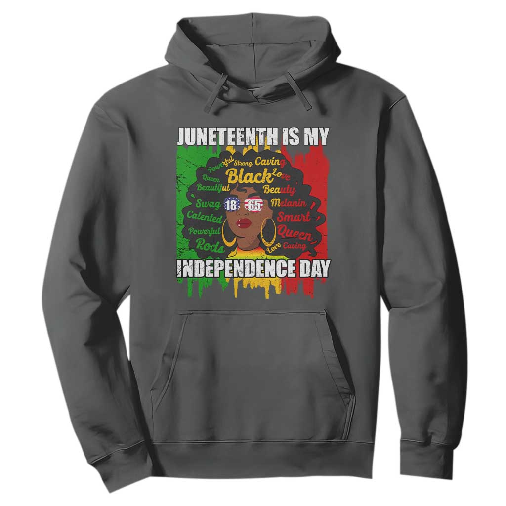Juneteenth Is My Independence Day Hoodie Since 1865 African American Woman