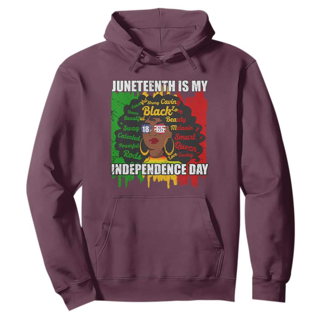 Juneteenth Is My Independence Day Hoodie Since 1865 African American Woman