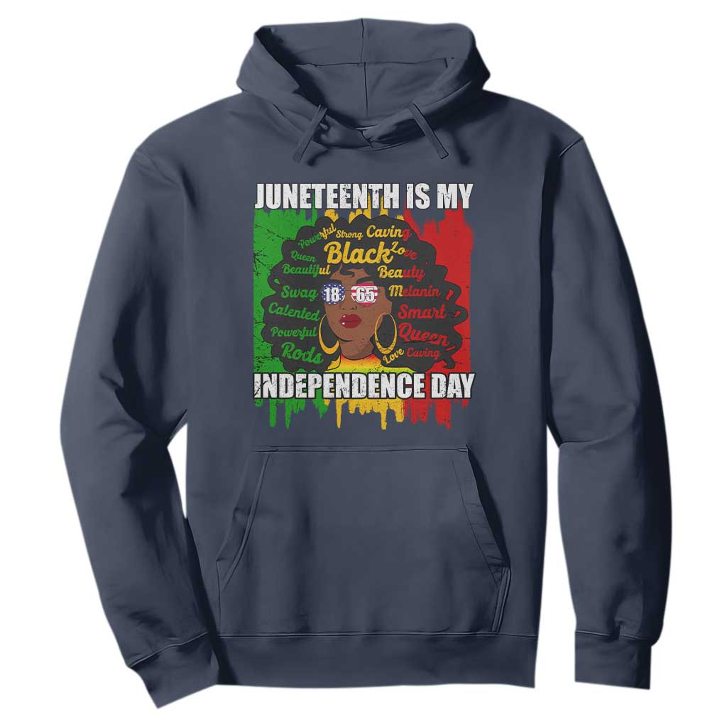Juneteenth Is My Independence Day Hoodie Since 1865 African American Woman