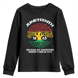 Juneteenth 1865 Youth Long Sleeve Shirt Because My Ancestor Weren't Free In 1776 African American Roots