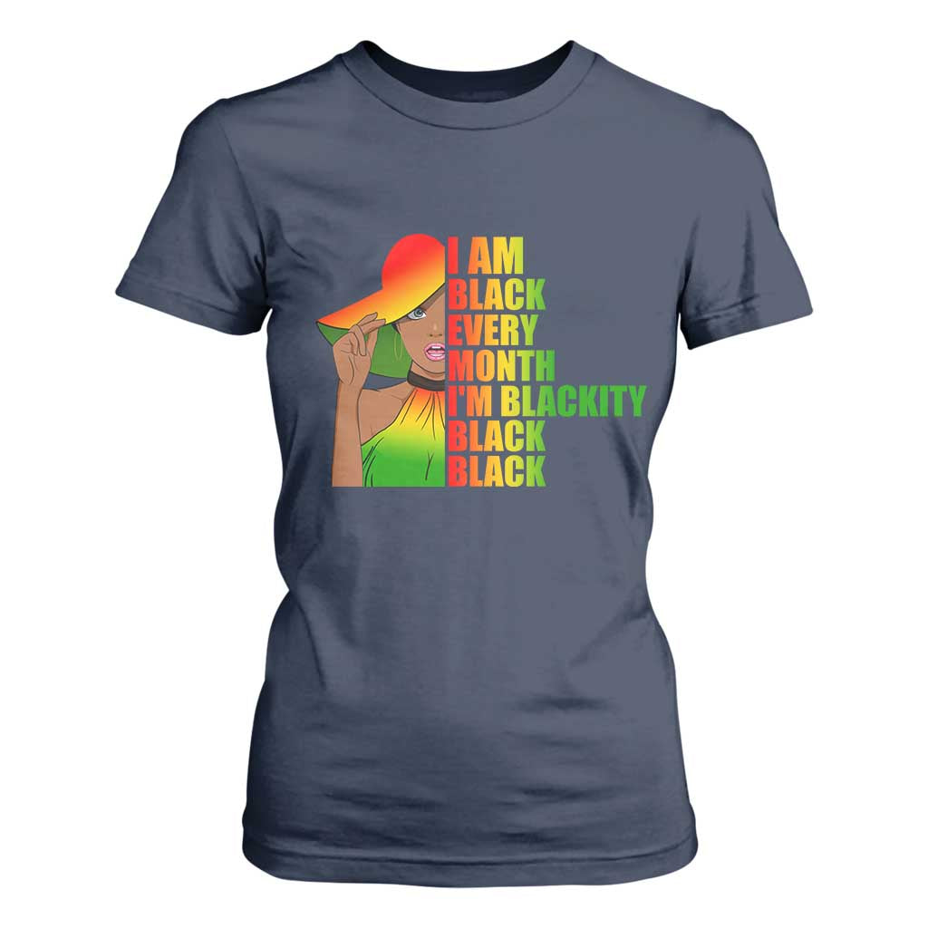 I Am Black Every Month T Shirt For Women Blackity Slay Woman African Pride