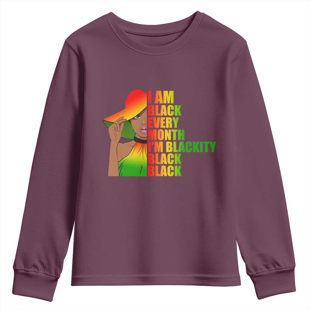 I Am Black Every Month Youth Long Sleeve Shirt Blackity Slay Woman African Pride