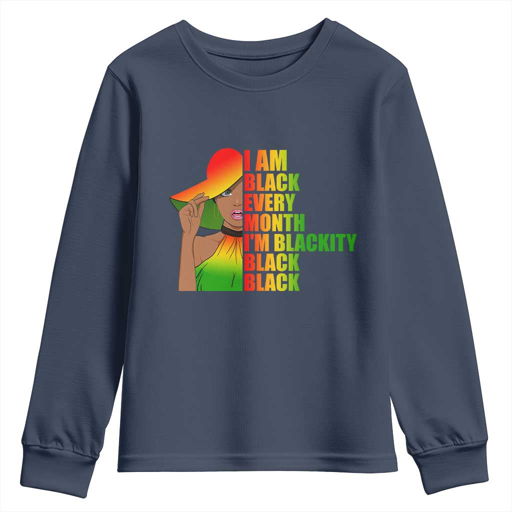I Am Black Every Month Youth Long Sleeve Shirt Blackity Slay Woman African Pride