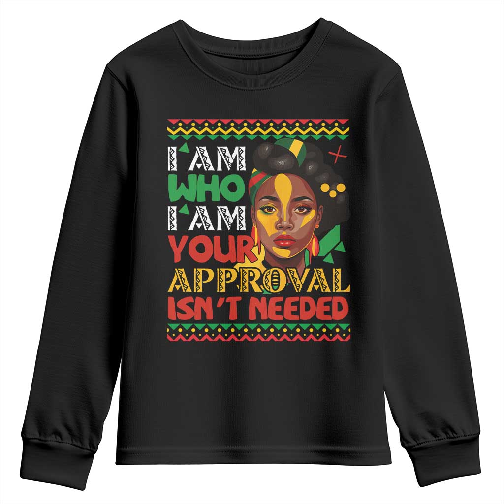 Black Queen Pride Youth Long Sleeve Shirt I Am Who I Am Your Approval Isn't Needed