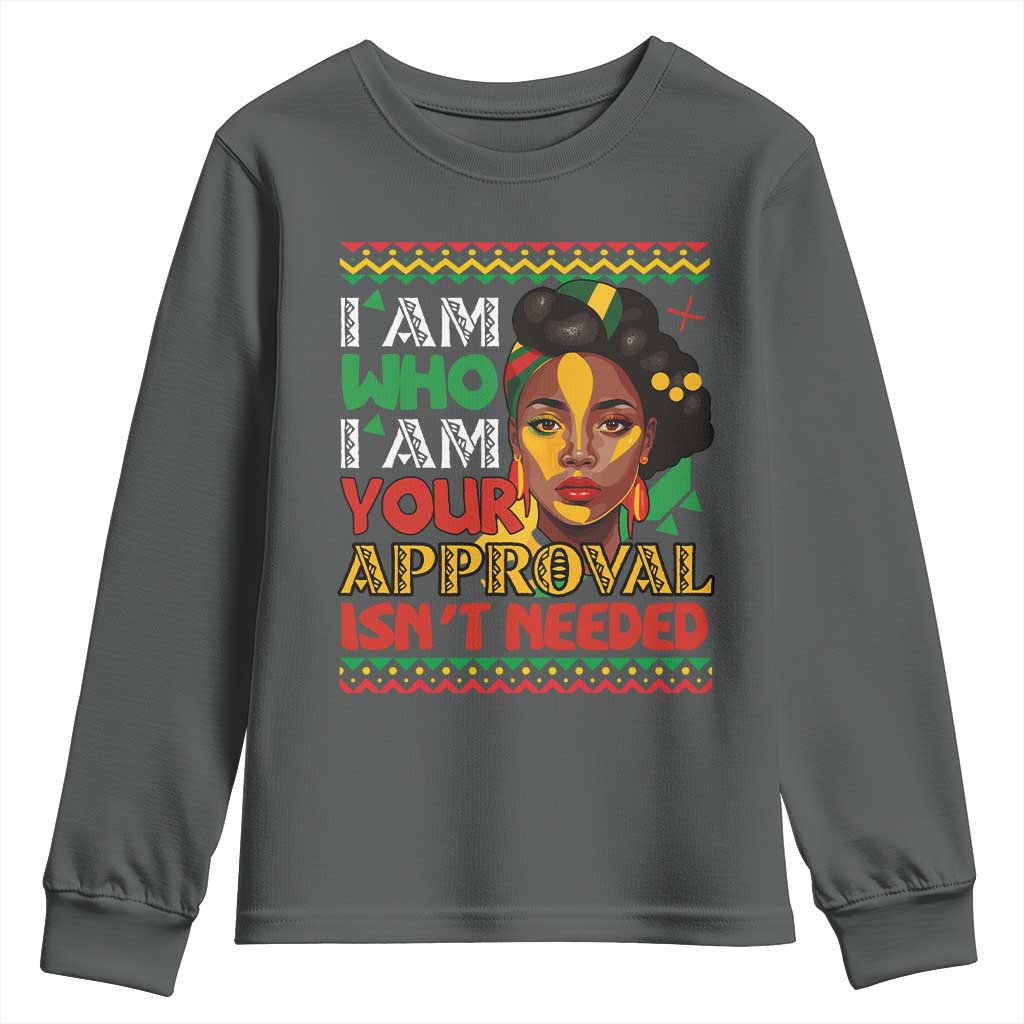 Black Queen Pride Youth Long Sleeve Shirt I Am Who I Am Your Approval Isn't Needed