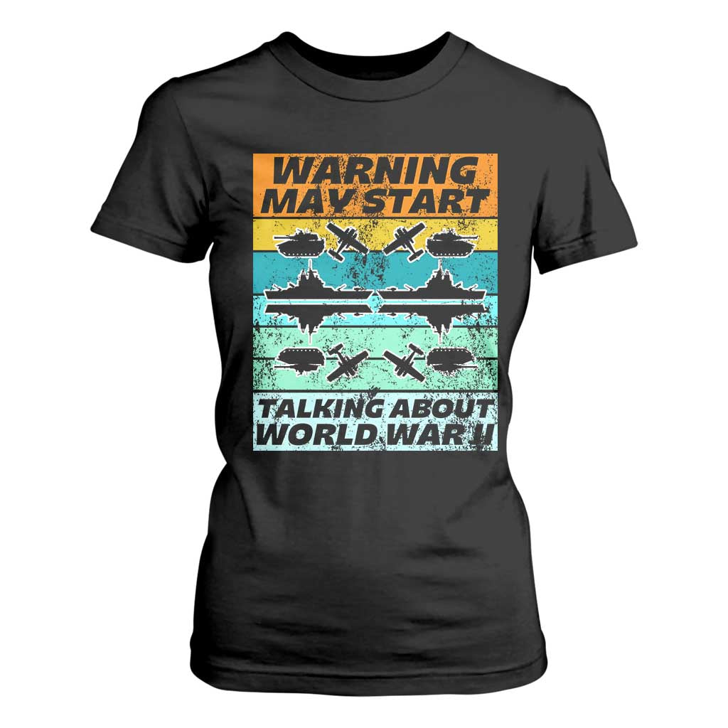Retro World War 2 Memorabilia T Shirt For Women May Start Talking About WWII WW2 Gear