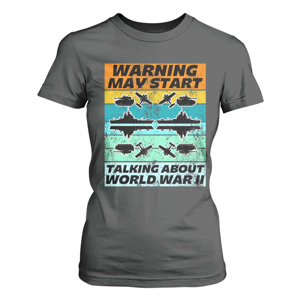 Retro World War 2 Memorabilia T Shirt For Women May Start Talking About WWII WW2 Gear