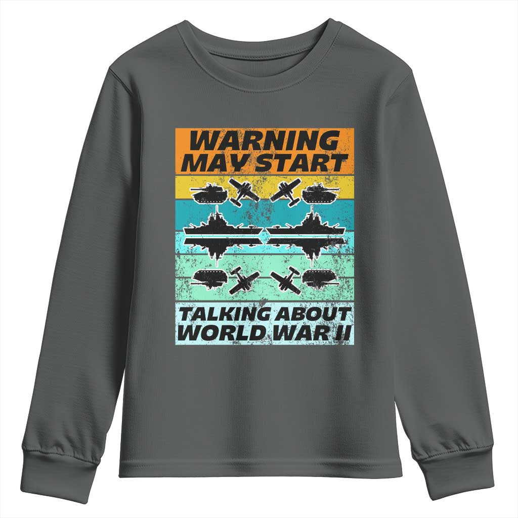 Retro World War 2 Memorabilia Youth Sweatshirt May Start Talking About WWII WW2 Gear