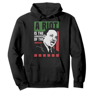 Martin Luther King Jr. Hoodie A Riot Is The Language Of The Unheard MLK Civil Rights