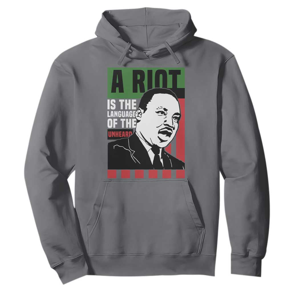 Martin Luther King Jr. Hoodie A Riot Is The Language Of The Unheard MLK Civil Rights