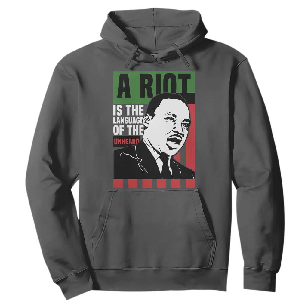 Martin Luther King Jr. Hoodie A Riot Is The Language Of The Unheard MLK Civil Rights