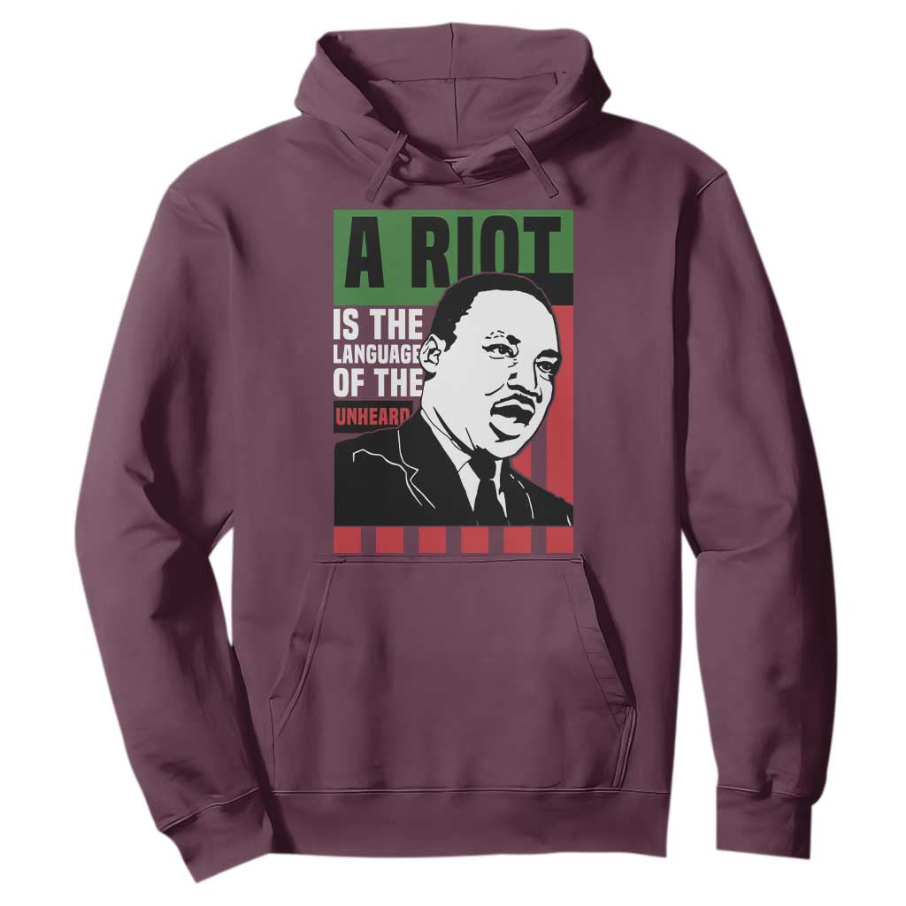 Martin Luther King Jr. Hoodie A Riot Is The Language Of The Unheard MLK Civil Rights