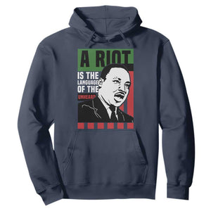 Martin Luther King Jr. Hoodie A Riot Is The Language Of The Unheard MLK Civil Rights