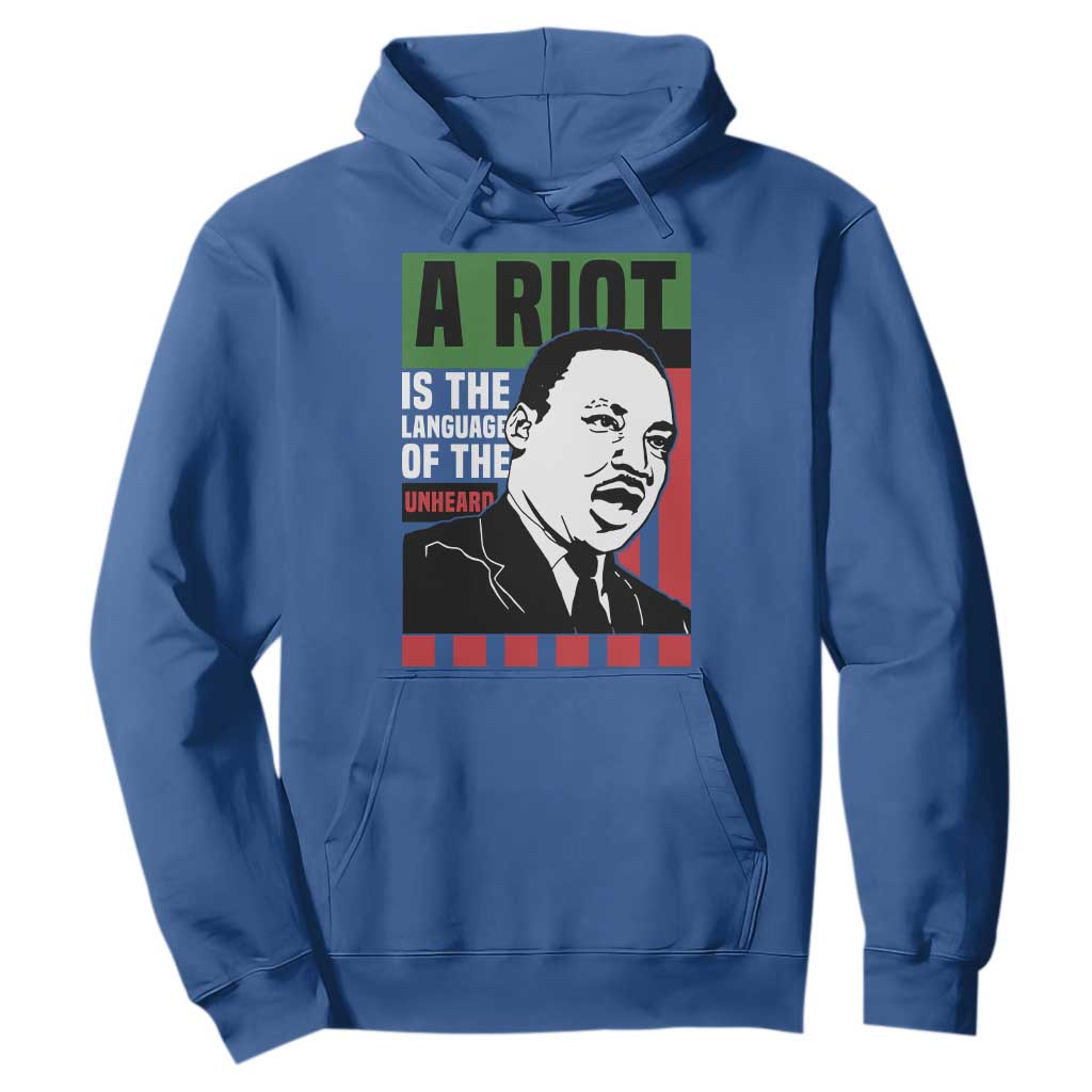 Martin Luther King Jr. Hoodie A Riot Is The Language Of The Unheard MLK Civil Rights