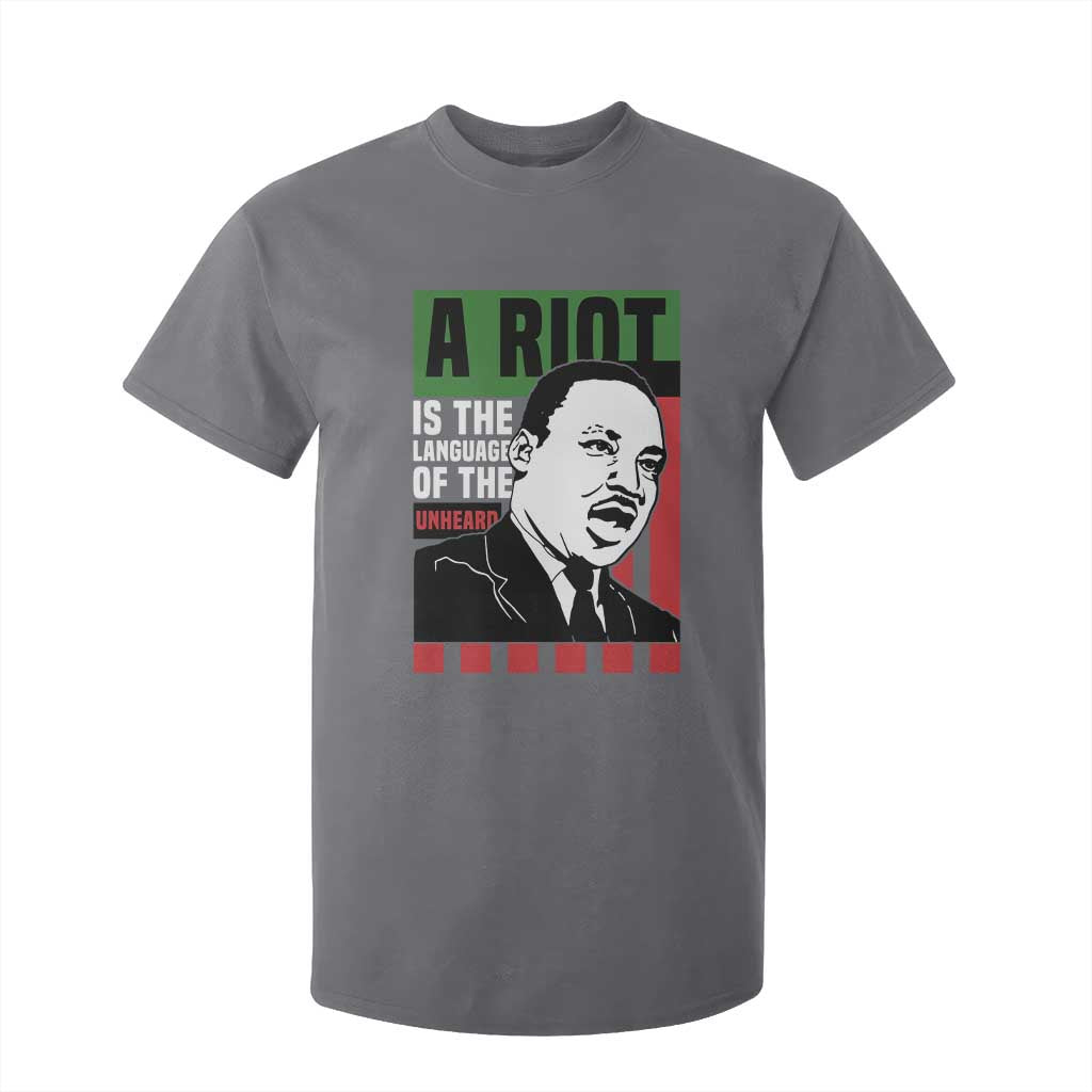 Martin Luther King Jr. T Shirt For Kid A Riot Is The Language Of The Unheard MLK Civil Rights