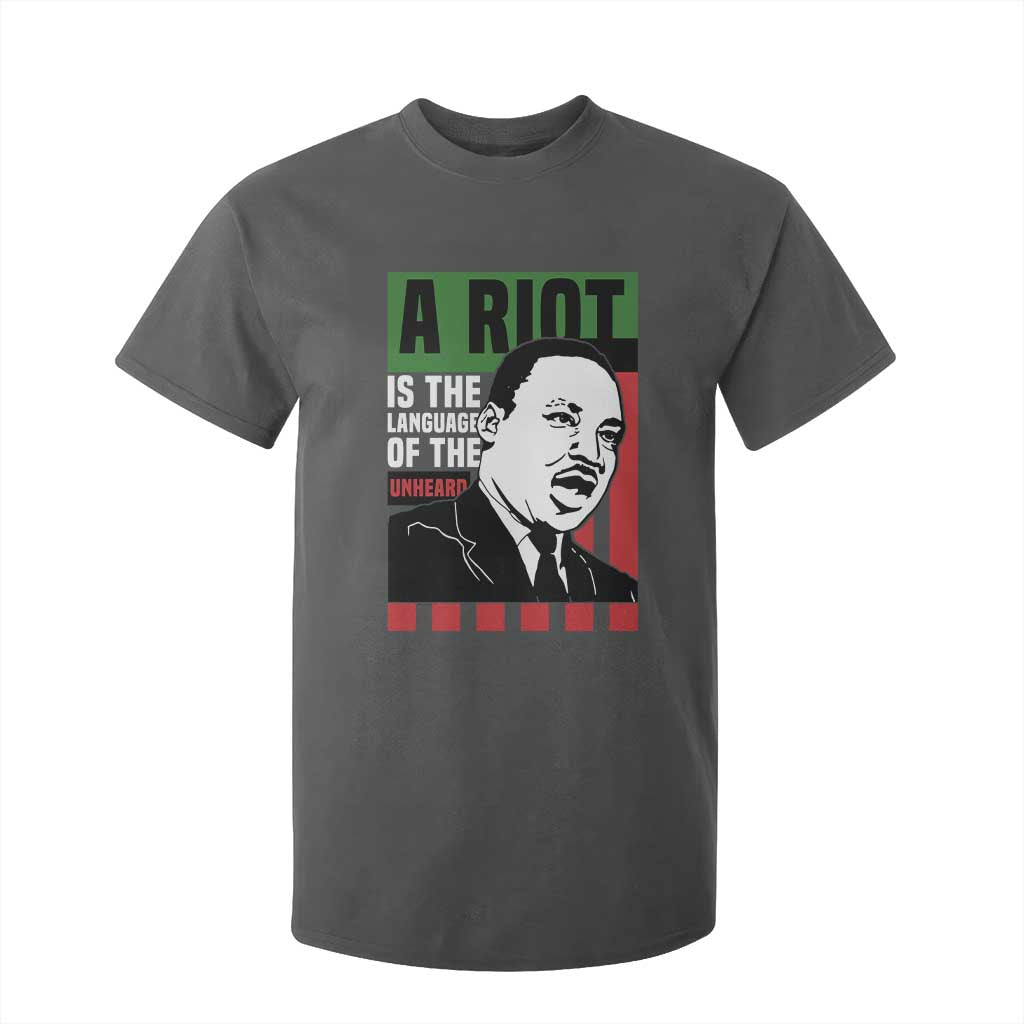 Martin Luther King Jr. T Shirt For Kid A Riot Is The Language Of The Unheard MLK Civil Rights