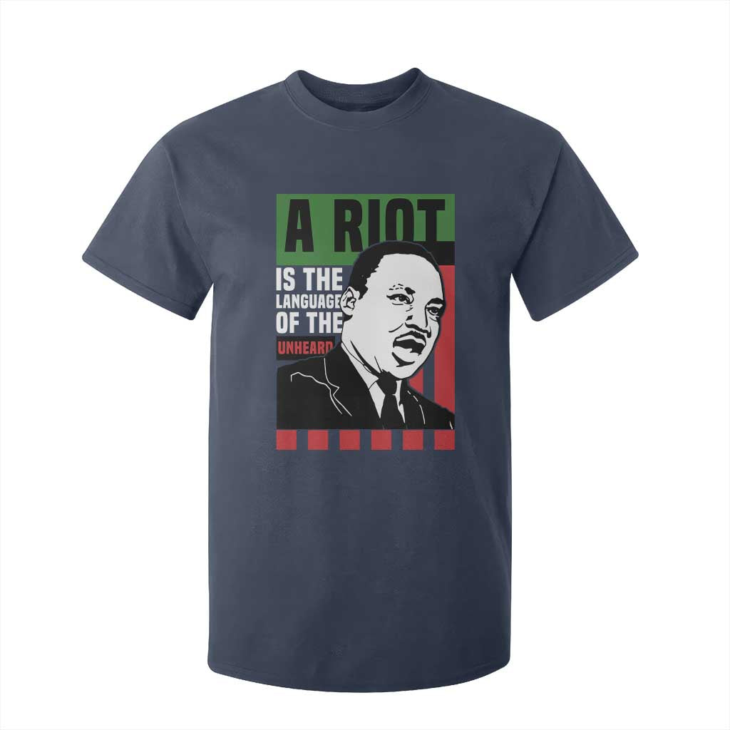 Martin Luther King Jr. T Shirt For Kid A Riot Is The Language Of The Unheard MLK Civil Rights