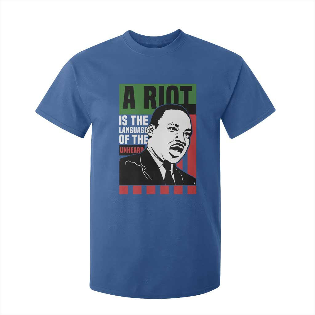 Martin Luther King Jr. T Shirt For Kid A Riot Is The Language Of The Unheard MLK Civil Rights
