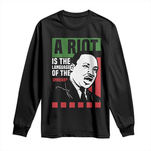 Martin Luther King Jr. Long Sleeve Shirt A Riot Is The Language Of The Unheard MLK Civil Rights