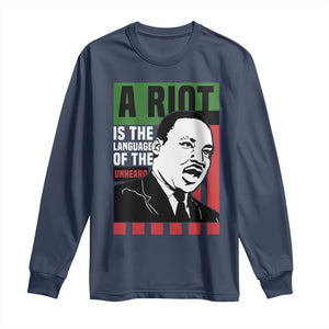 Martin Luther King Jr. Long Sleeve Shirt A Riot Is The Language Of The Unheard MLK Civil Rights