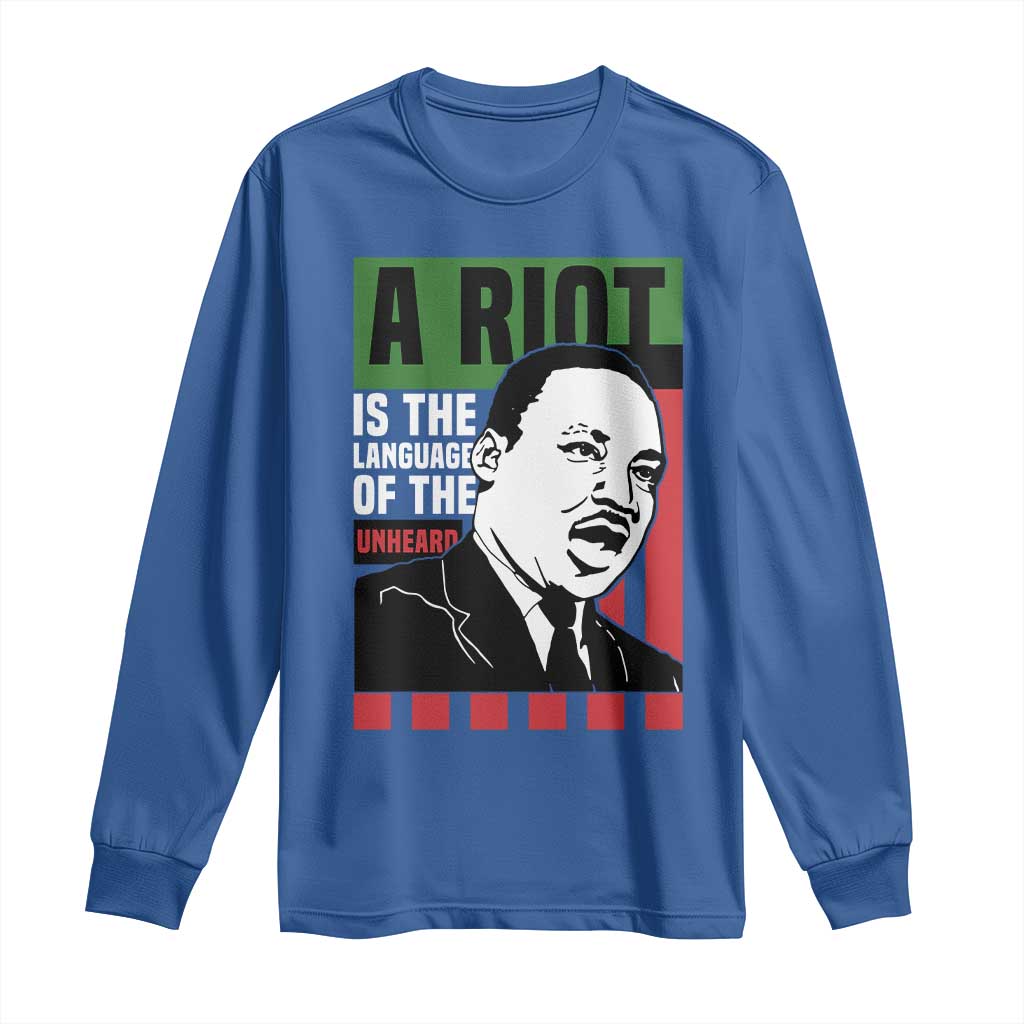Martin Luther King Jr. Long Sleeve Shirt A Riot Is The Language Of The Unheard MLK Civil Rights
