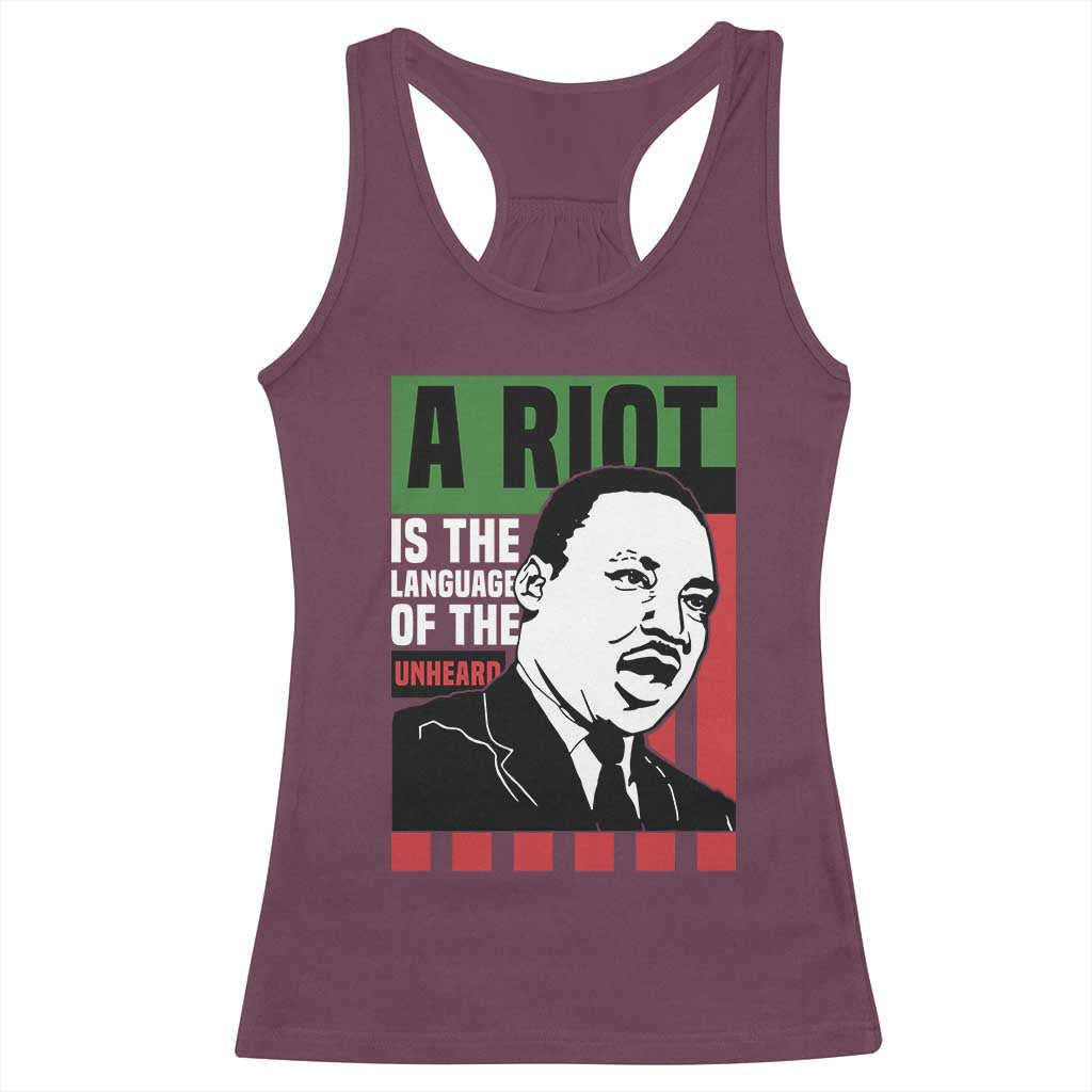 Martin Luther King Jr. Racerback Tank Top A Riot Is The Language Of The Unheard MLK Civil Rights
