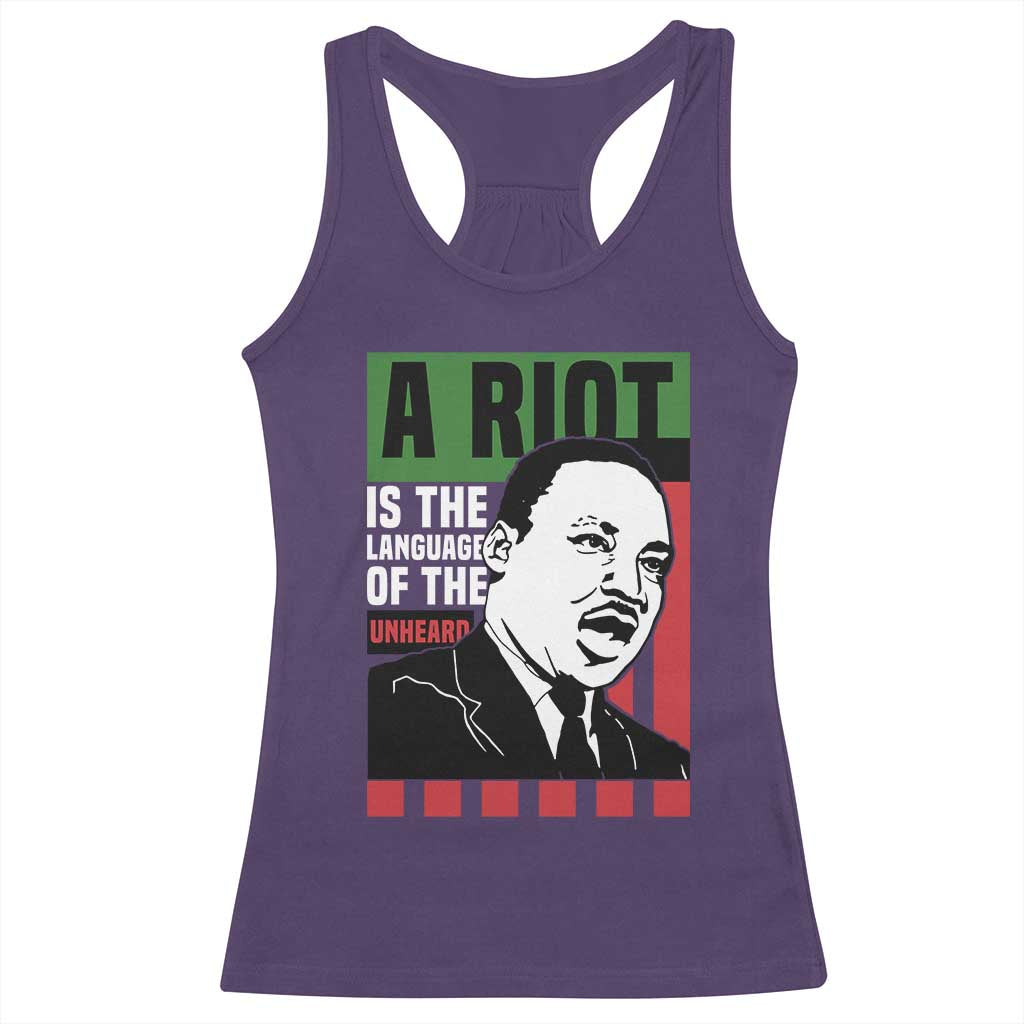 Martin Luther King Jr. Racerback Tank Top A Riot Is The Language Of The Unheard MLK Civil Rights