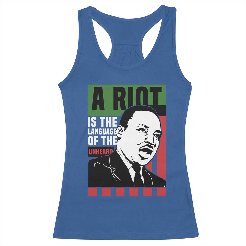 Martin Luther King Jr. Racerback Tank Top A Riot Is The Language Of The Unheard MLK Civil Rights