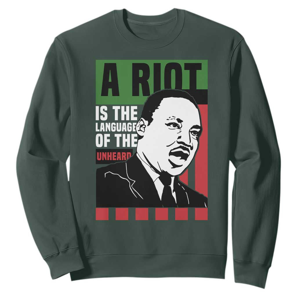 Martin Luther King Jr. Sweatshirt A Riot Is The Language Of The Unheard MLK Civil Rights
