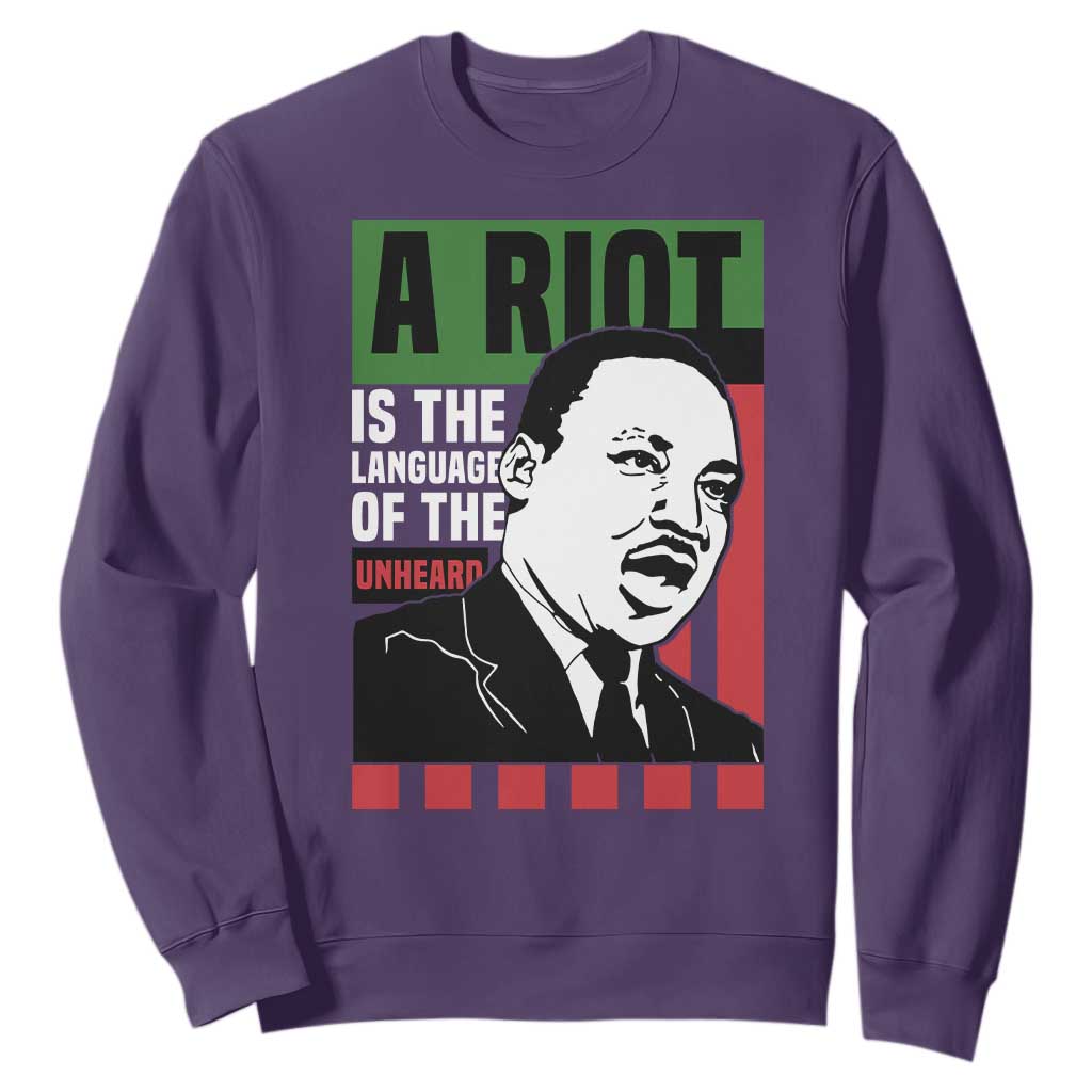 Martin Luther King Jr. Sweatshirt A Riot Is The Language Of The Unheard MLK Civil Rights