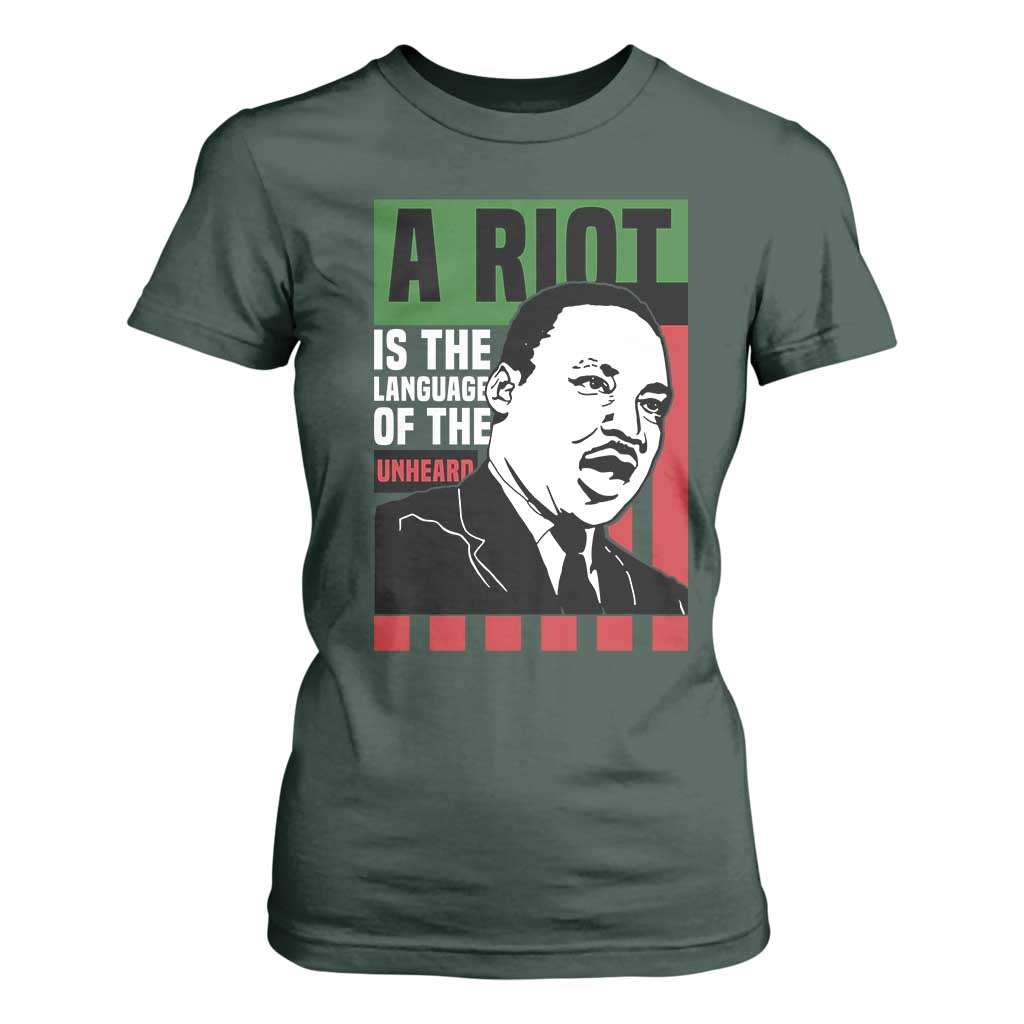 Martin Luther King Jr. T Shirt For Women A Riot Is The Language Of The Unheard MLK Civil Rights
