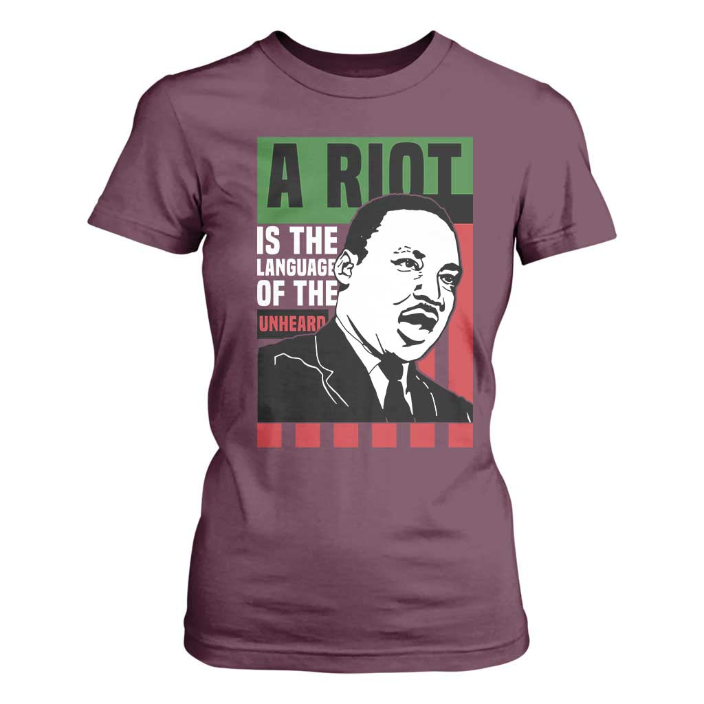Martin Luther King Jr. T Shirt For Women A Riot Is The Language Of The Unheard MLK Civil Rights