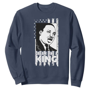 Martin Luther King Jr. Sweatshirt Dream Like A King MLK Black History American Flag