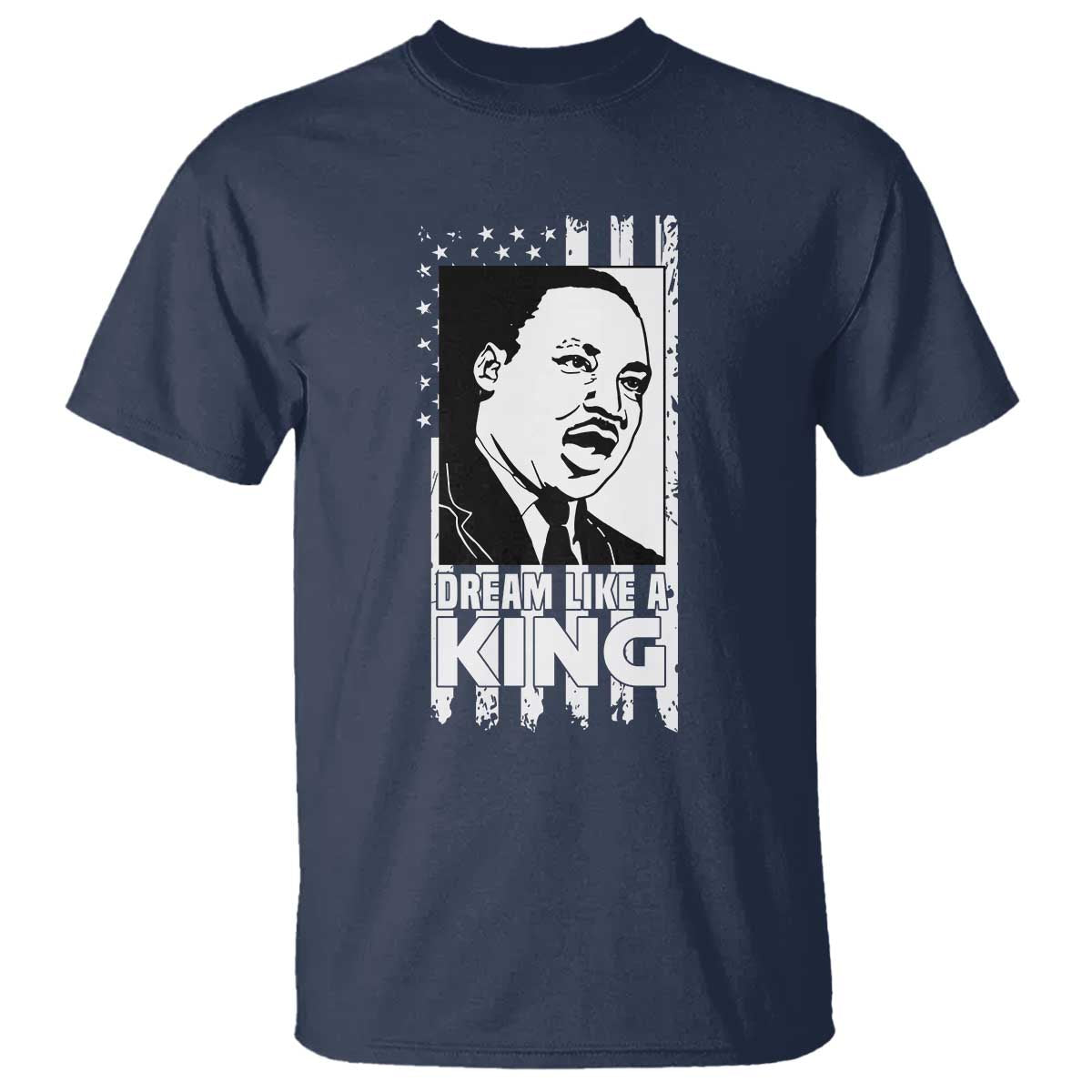 Martin Luther King Jr. T Shirt Dream Like A King MLK Black History American Flag