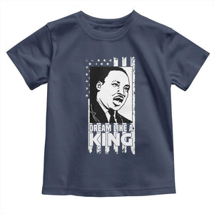 Martin Luther King Jr. Toddler T Shirt Dream Like A King MLK Black History American Flag