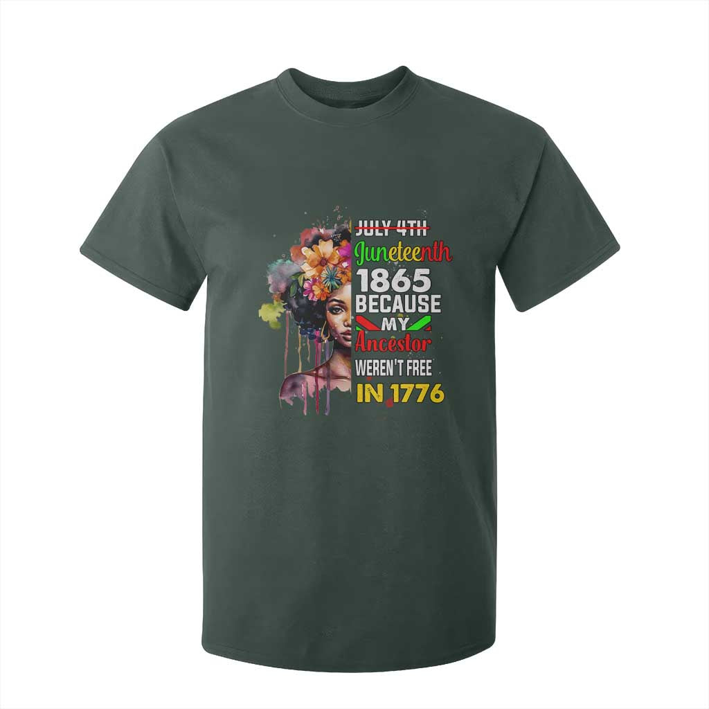 Juneteenth 1865 T Shirt For Kid Because My Ancestor Weren't Free In 1776 Afro Black Woman