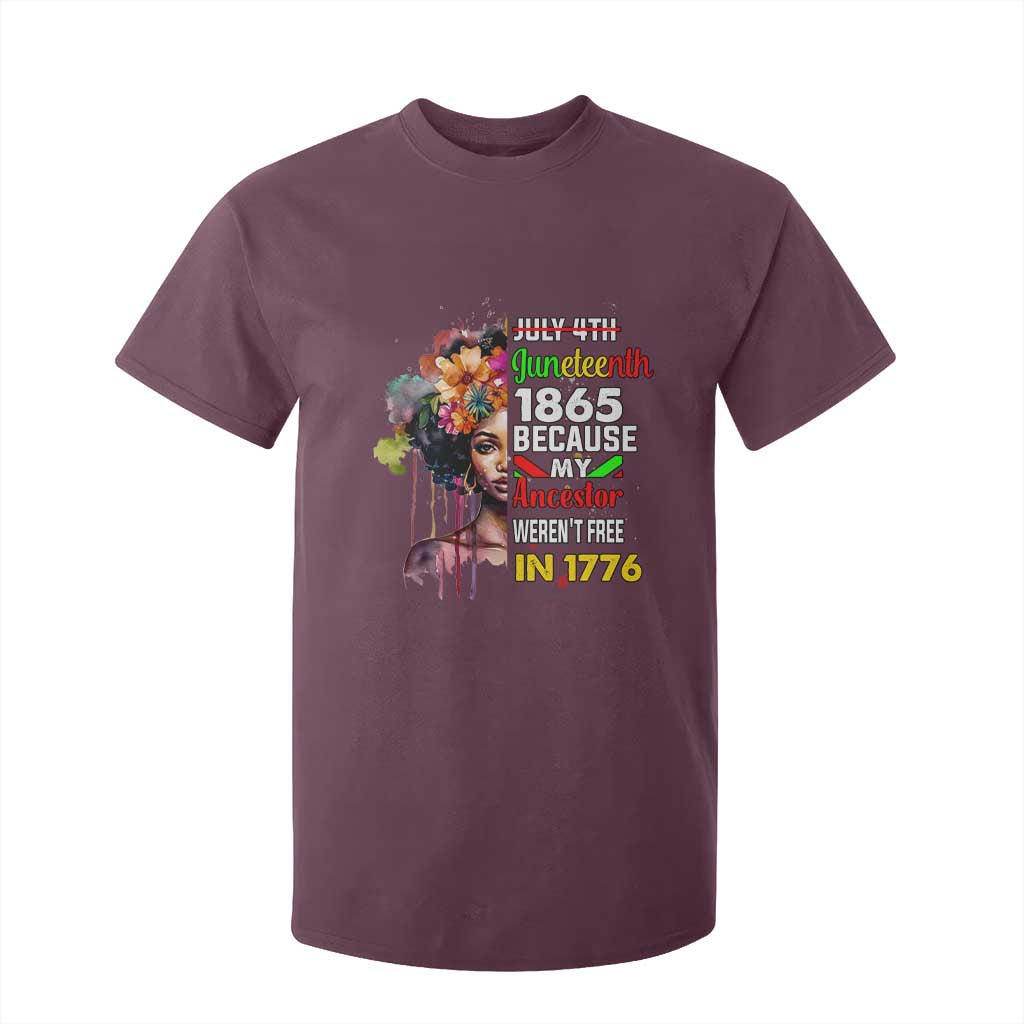 Juneteenth 1865 T Shirt For Kid Because My Ancestor Weren't Free In 1776 Afro Black Woman