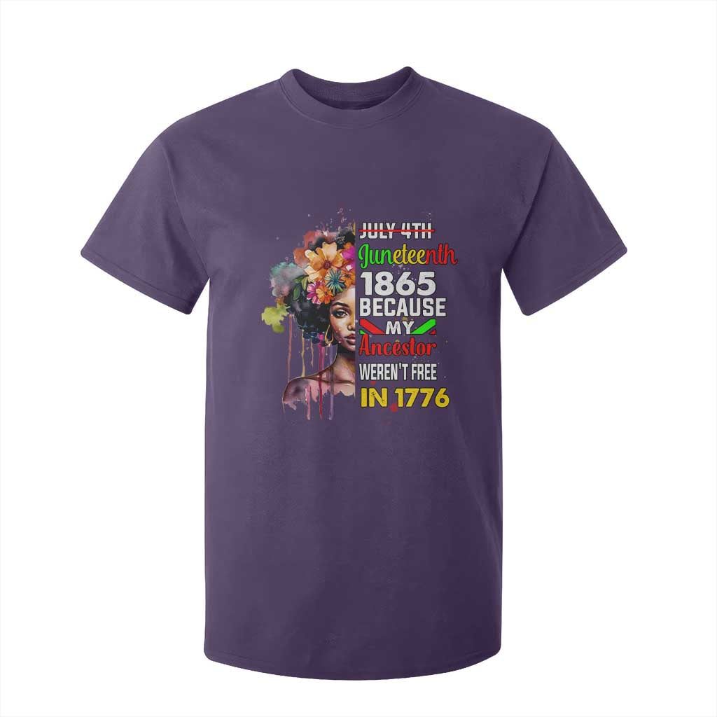 Juneteenth 1865 T Shirt For Kid Because My Ancestor Weren't Free In 1776 Afro Black Woman