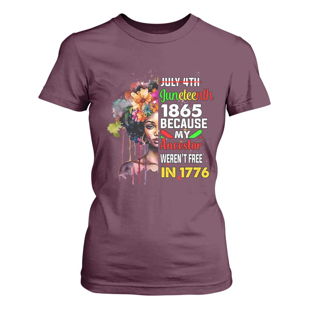 Juneteenth 1865 T Shirt For Women Because My Ancestor Weren't Free In 1776 Afro Black Woman