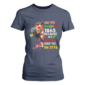 Juneteenth 1865 T Shirt For Women Because My Ancestor Weren't Free In 1776 Afro Black Woman