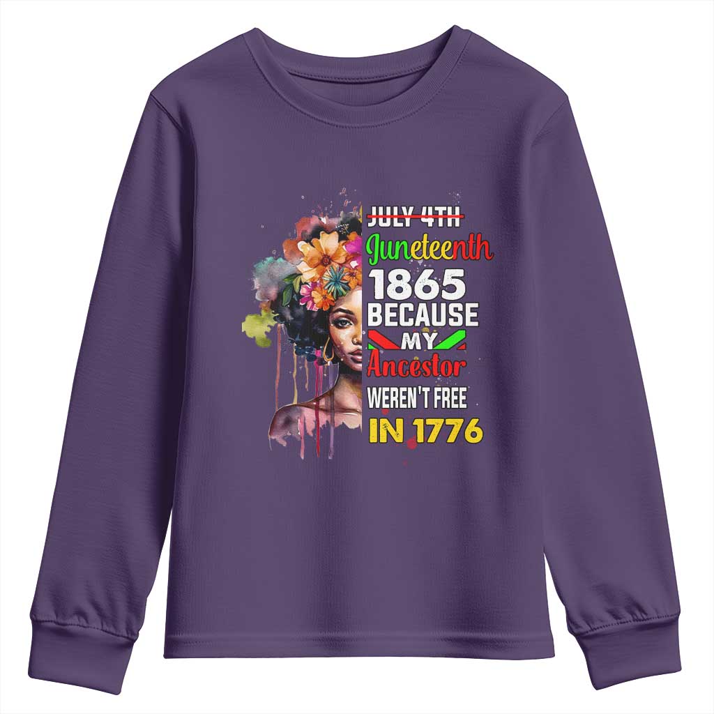 Juneteenth 1865 Youth Long Sleeve Shirt Because My Ancestor Weren't Free In 1776 Afro Black Woman