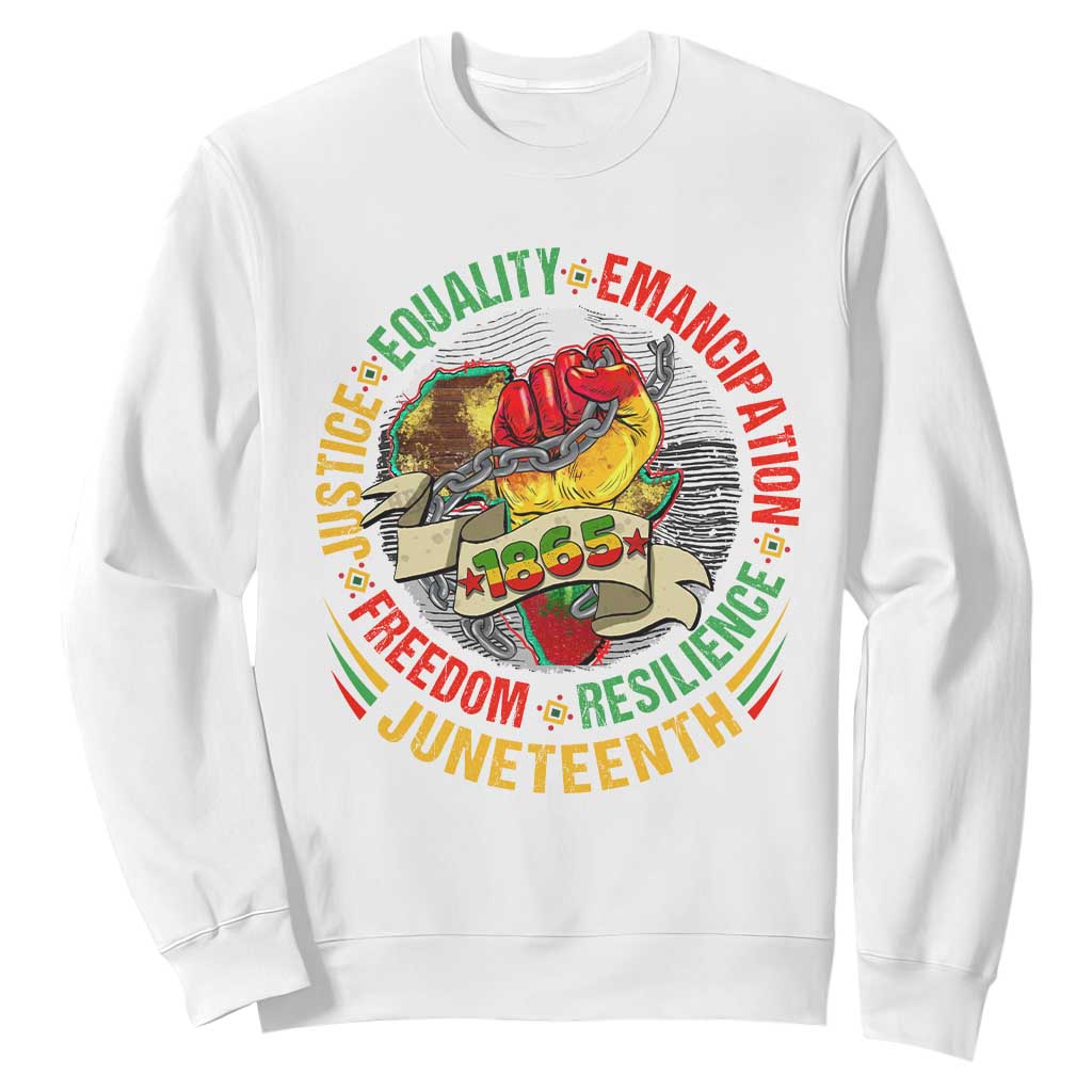 Juneteenth 1865 Sweatshirt Freedom Justice Equality Emancipation Resilience Independence Day