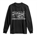 Inspirational Civil Right Leaders Long Sleeve Shirt Legends of Black History