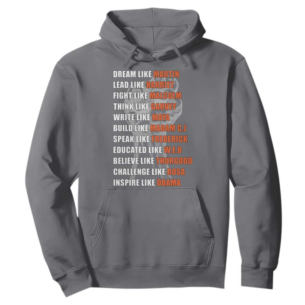 Inspirational Civil Right Leaders Hoodie Dream Like Martin Black History African American Pride