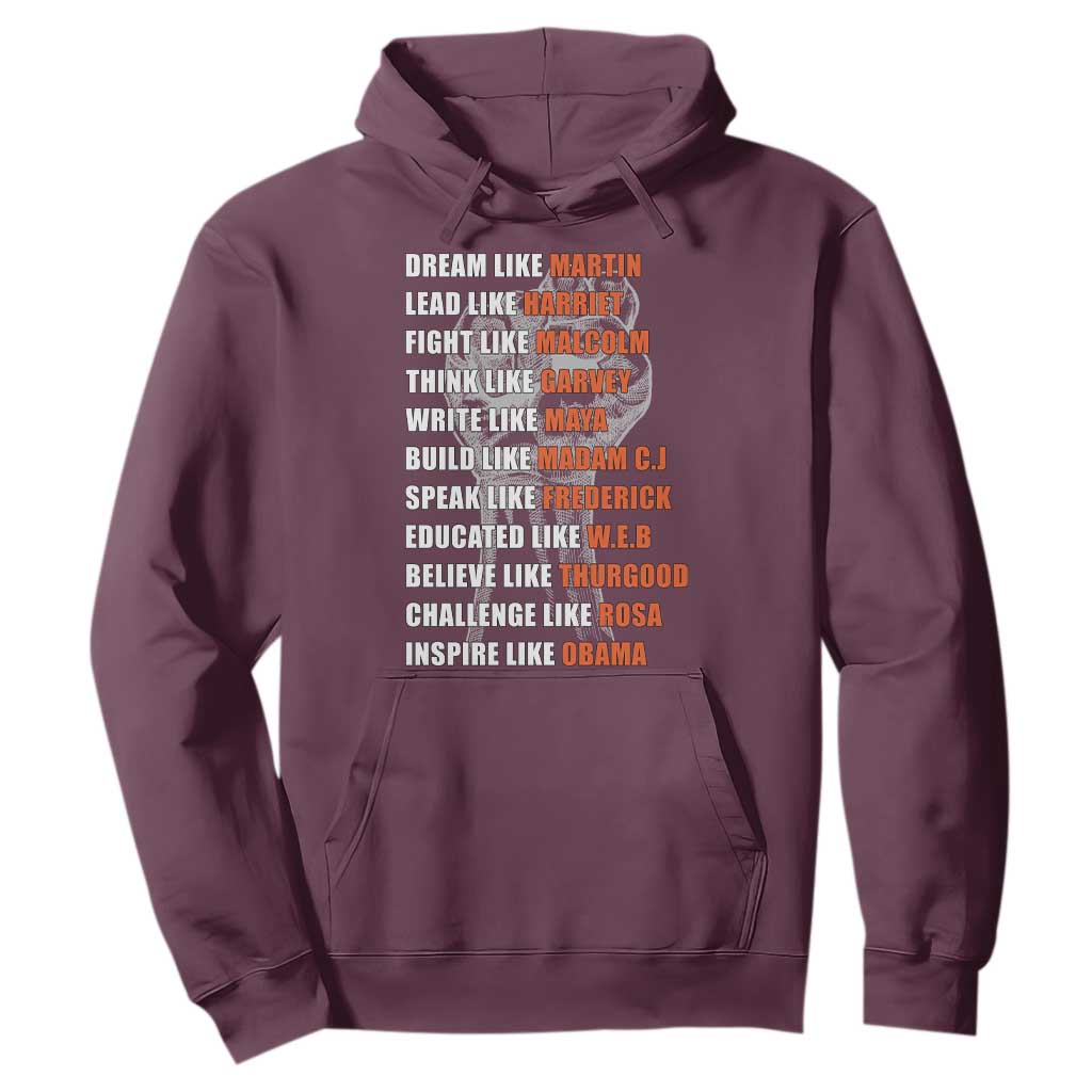 Inspirational Civil Right Leaders Hoodie Dream Like Martin Black History African American Pride