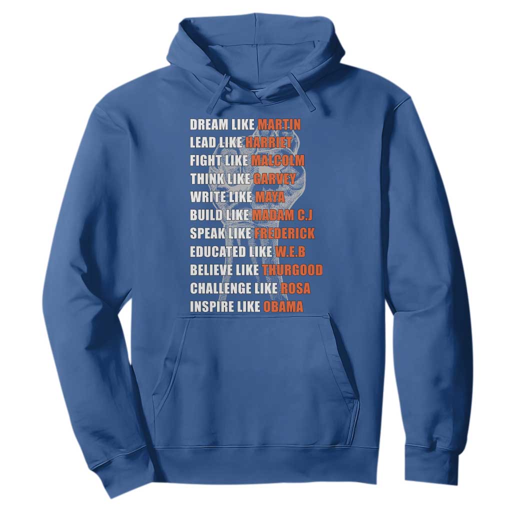 Inspirational Civil Right Leaders Hoodie Dream Like Martin Black History African American Pride