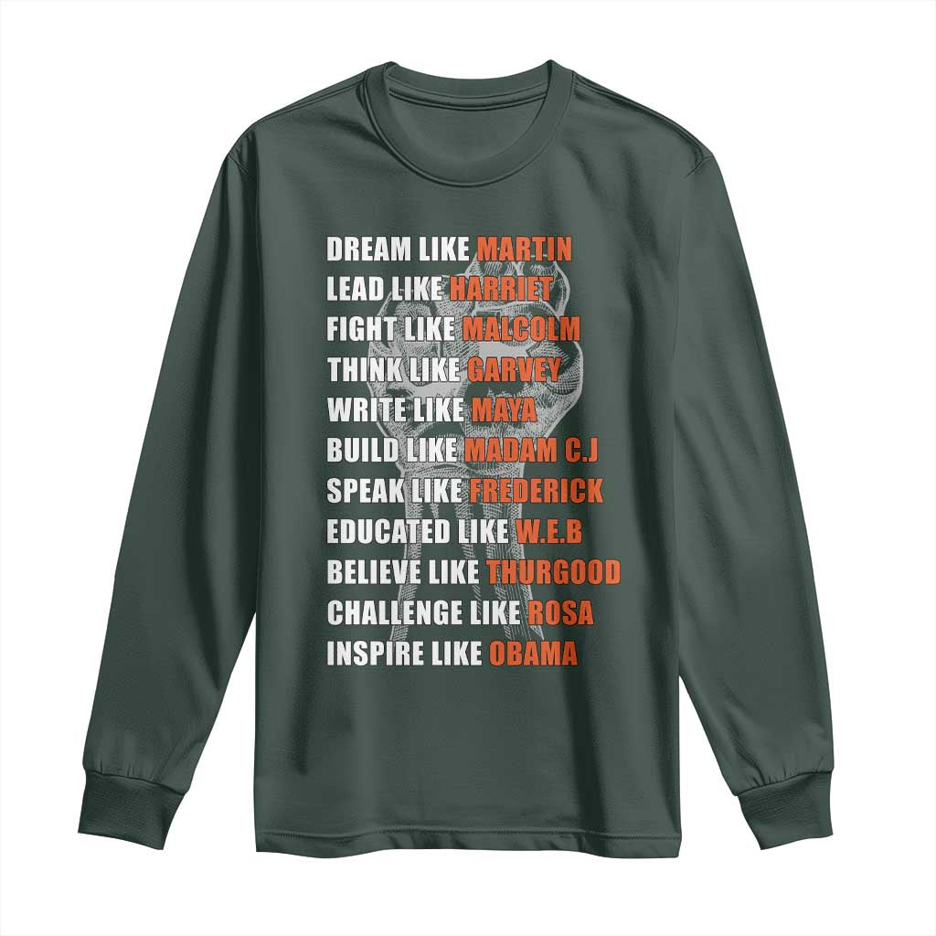 Inspirational Civil Right Leaders Long Sleeve Shirt Dream Like Martin Black History African American Pride