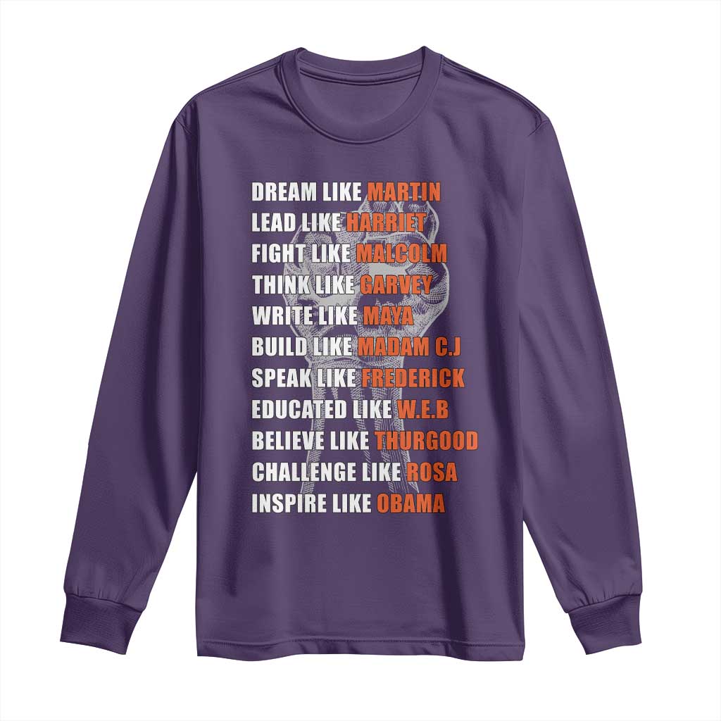 Inspirational Civil Right Leaders Long Sleeve Shirt Dream Like Martin Black History African American Pride